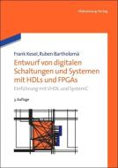 Entwurf Von Digitalen Schaltungen Und Systemen Mit Hdls Und Fpgas di Frank Kesel, Ruben Bartholoma edito da Walter De Gruyter