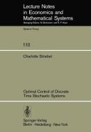 Optimal Control of Discrete Time Stochastic Systems di C. Striebel edito da Springer Berlin Heidelberg