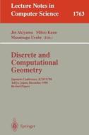 Discrete and Computational Geometry di J. Akiyama, Mikio Kano, M. Urabe edito da Springer Berlin Heidelberg