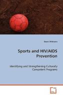 Sports and HIV/AIDS Prevention di Dawn Dittmann edito da VDM Verlag Dr. Müller e.K.