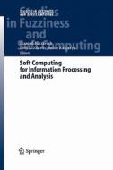 Soft Computing for Information Processing and Analysis edito da Springer Berlin Heidelberg