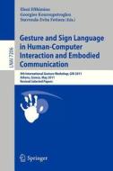Gesture and Sign Language in Human-Computer Interaction and Embodied Communication edito da Springer Berlin Heidelberg
