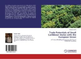 Trade Potentials of Small Caribbean States with the European Union di Gonzalo Varela edito da LAP Lambert Academic Publishing