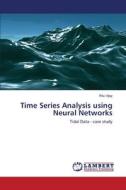 Time Series Analysis using Neural Networks di Ritu Vijay edito da LAP Lambert Academic Publishing