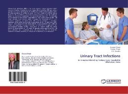 Urinary Tract Infections di Gurjeet Singh, Raksha Singh, S. D. Sharma edito da LAP Lambert Academic Publishing