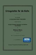 Ertragstafeln für die Kiefer di Wilhelm Weise edito da Springer Berlin Heidelberg