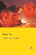 Vision and Design di Roger Fry edito da Vero Verlag