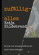 Zufallig-Alles di Katja Hildebrand edito da Tredition Gmbh