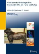 Praxis der endokrinologischen Krankheitsbilder bei Hund und Katze di Renate Hämmerling edito da Parey im MVS