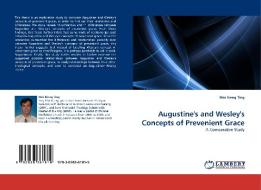 Augustine's and Wesley's Concepts of Prevenient Grace di Moi Kieng Ting edito da LAP Lambert Academic Publishing