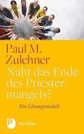 Naht das Ende des Priestermangels? di Paul M. Zulehner edito da Patmos-Verlag