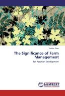 The Significance of Farm Management di Sobho Khan edito da LAP Lambert Academic Publishing