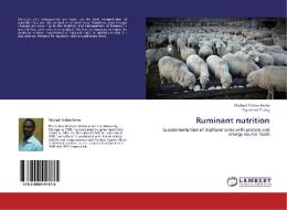 Ruminant nutrition di Michael Yirdaw Berhe, Yayneshet Tesfay edito da LAP Lambert Academic Publishing