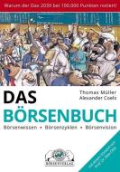 Das Börsenbuch di Thomas Müller, Alexander Coels edito da Tm Boersenverlag