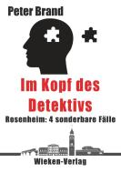 Im Kopf des Detektivs di Peter Brand edito da Wieken-Verlag