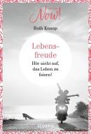 Edition NOW  Lebensfreude di Ruth Knaup edito da Scorpio Verlag