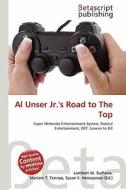 Al Unser JR.'s Road to the Top edito da Betascript Publishing