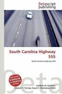 South Carolina Highway 555 edito da Betascript Publishing