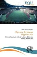 Denver Broncos Opponents edito da Equ Press