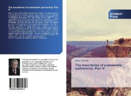 The boundaries of sustainable partnership. Part IV di Boris Zalesski edito da Scholars' Press
