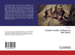 Caste in India: A thorn in the flesh! di Selvin Raj edito da LAP Lambert Academic Publishing
