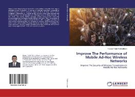 Improve The Performance of Mobile Ad-Hoc Wireless Networks di Hassan Falah Fakhruldeen edito da LAP Lambert Academic Publishing
