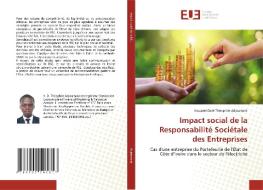 Impact social de la Responsabilité Sociétale des Entreprises di Kouamé Daté Théophile Adjoumani edito da Éditions universitaires européennes