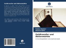 Geldtransfer und Aktienmärkte di Fatma Zaarour, Adnene Ajimi edito da Verlag Unser Wissen