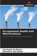 Occupational Health and Neurosciences di Ana Raquel de Oliveira, Natanael A. dos Santos edito da Our Knowledge Publishing
