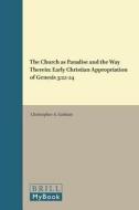 CHURCH AS PARADISE & THE WAY T di Christopher Graham edito da BRILL ACADEMIC PUB