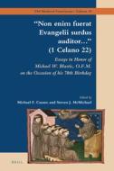 "non Enim Fuerat Evangelii Surdus Auditor..." (1 Celano 22): Essays in Honor of Michael W. Blastic, O.F.M. on the Occasion of His 70th Birthday edito da BRILL ACADEMIC PUB
