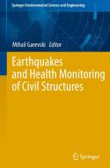 Earthquakes and Health Monitoring of Civil Structures edito da SPRINGER NATURE