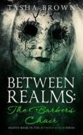 Between Realms di Brown Tasha Brown edito da Independently Published