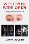 With Eyes Wide Open di John W. Roberts edito da Newman Springs Publishing, Inc.