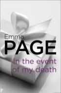 In The Event Of My Death di Emma Page edito da Harpercollins Publishers