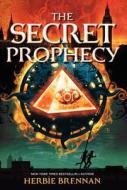 The Secret Prophecy di Herbie Brennan edito da Balzer & Bray/Harperteen