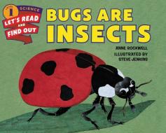 Bugs Are Insects di Anne Rockwell edito da HARPERCOLLINS