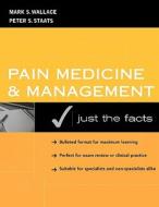 Pain Medicine And Management di Mark S. Wallace, Peter Staats edito da Mcgraw-hill Education - Europe