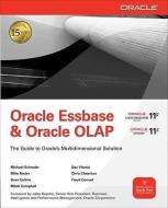 Oracle Essbase & Oracle OLAP: The Guide to Oracle's Multidimensional Solution di Michael Schrader, Dan Vlamis, Mike Nader edito da OSBORNE