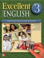 Excellent English Level 3 Student Book di Mary Ann Maynard, Ingrid Wisniewska, Jan Forstrom, Marta Pitt, Shirley Velasco edito da Mcgraw-hill