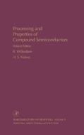 Processing and Properties of Compound Semiconductors edito da ACADEMIC PR INC