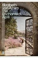 The Enchanted April di Elizabeth von Arnim edito da Penguin Books Ltd