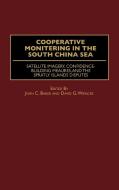 Cooperative Monitoring in the South China Sea edito da Praeger Publishers