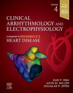 Clinical Arrhythmology and Electrophysiology di Ziad Issa, John M. Miller, Douglas P. Zipes edito da ELSEVIER