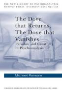 The Dove that Returns, The Dove that Vanishes di Michael Parsons edito da Taylor & Francis Ltd