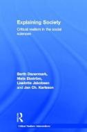 Explaining Society di Berth Danermark edito da Routledge