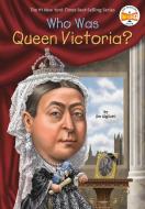 Who Was Queen Victoria? di Jim Gigliotti edito da Grosset and Dunlap