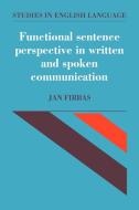 Functional Sentence Perspective in Written and Spoken Communication di Jan Firbas edito da Cambridge University Press