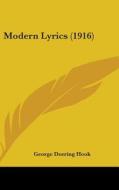 Modern Lyrics (1916) di George Deering Hook edito da Kessinger Publishing