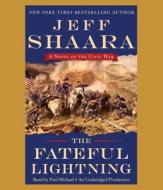 The Fateful Lightning: A Novel of the Civil War di Jeff Shaara edito da Random House Audio Publishing Group
